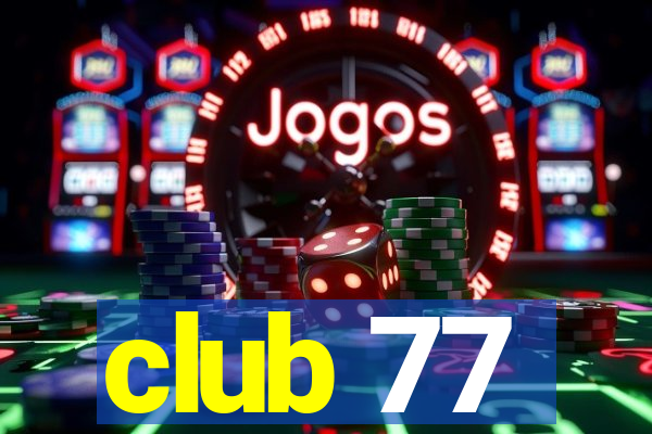 club 77